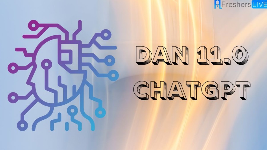 Dan 11.0 Chatgpt, How To Activate Or Jailbreak Chatgpt?