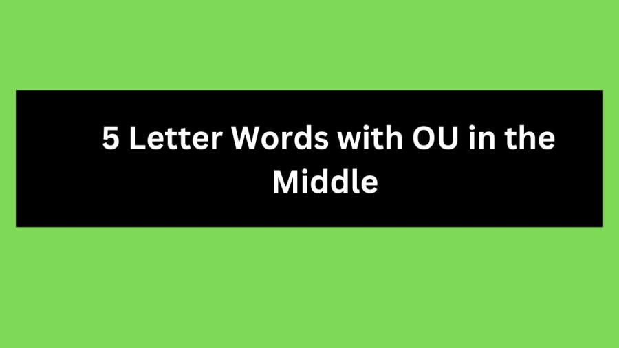 5 Letter Words with OU in the Middle - Wordle Hint