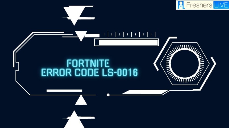 Fortnite Error Code LS-0016, How to Fix The Error?