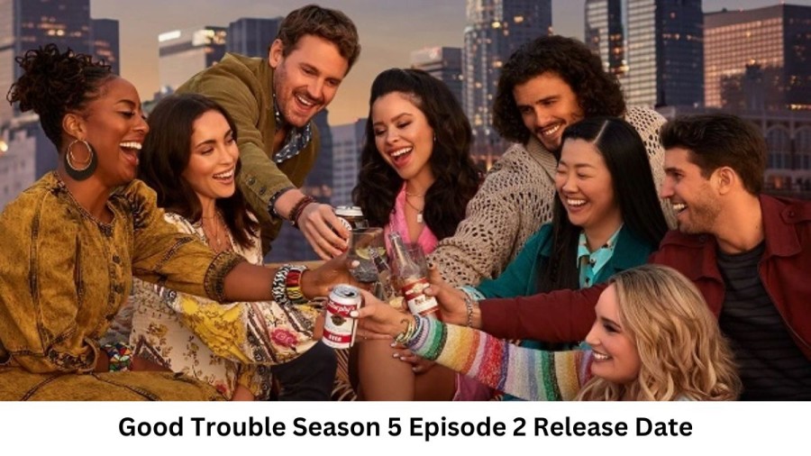 Good Trouble Season 5 Episode 2 Release Date and Time, Countdown, When is it Coming Out?