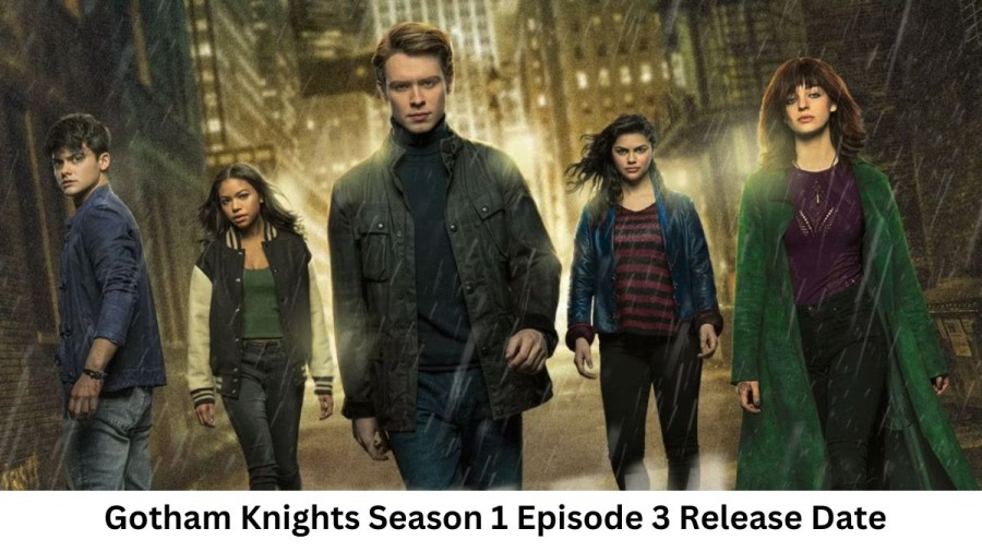 Gotham Knights Season 1 Episode 3 Release Date and Time, Countdown, When is it Coming Out?