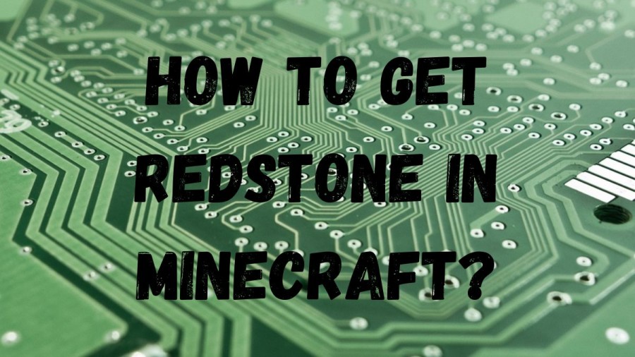 How To Get Redstone In Minecraft? Where To Find Redstone In Minecraft?