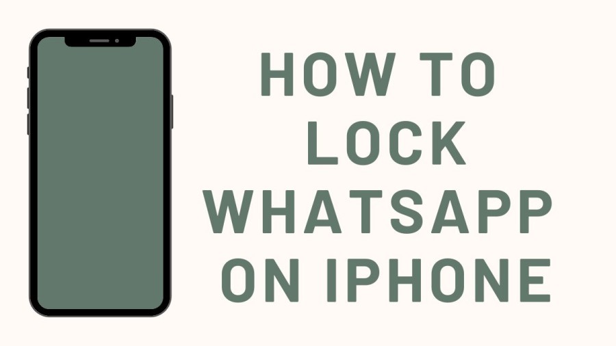 How to lock Whatsapp on iPhone? What Are The Ways To Protect Whatsapp Messages? 