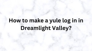 How to make a yule log in Disney Dreamlight Valley?