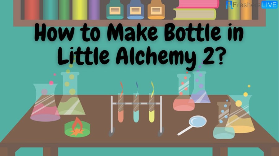 How to make bottle in Little Alchemy 2? Step-by-Step Guide Here