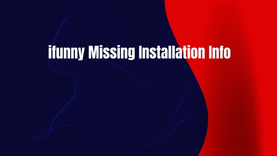 iFunny Missing Installation Info, What Happened to iFunny ? iFunny Servers Down? Why is iFunny Not Working?