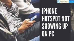 Iphone Hotspot Not Showing Up On Pc: Why Is The Hotspot Not Showing On Other Pc? Causes And Fixes