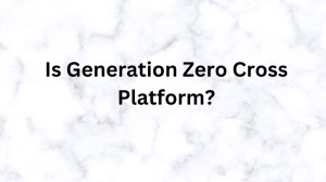 Is Generation Zero Cross Platform? Is Generation Zero Multiplayer?