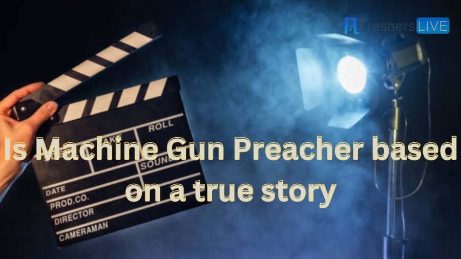 Is Machine Gun Preacher Based On A True Story? Machine Gun Preacher Ending Explained