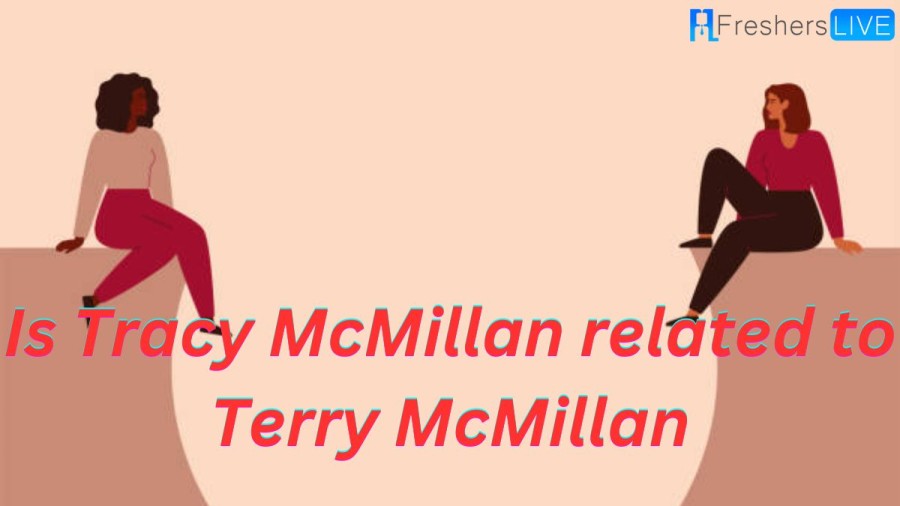 Is Tracy McMillan related to Terry McMillan?