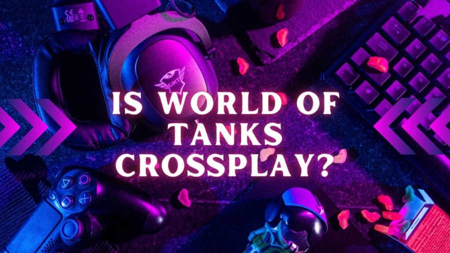 Is World of Tanks Crossplay? Does it have Crossplay?