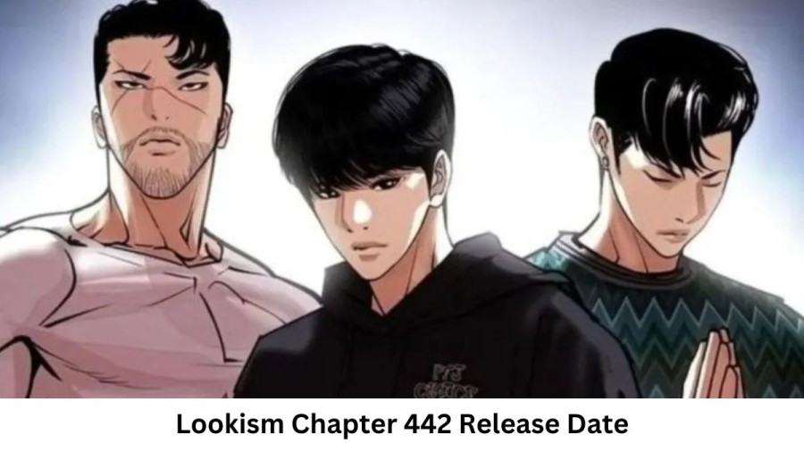 Lookism Chapter 442 Release Date and Time, Countdown, When is it Coming Out?