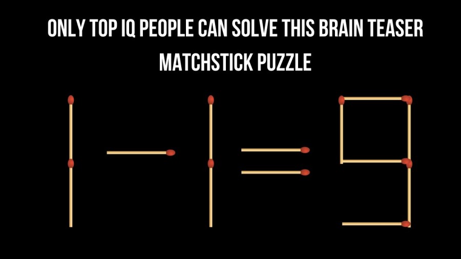 Only Top IQ People Can Solve this Brain Teaser Matchstick Puzzle within 15 Secs