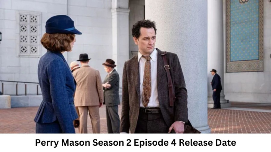 Perry Mason Season 2 Episode 4 Release Date and Time, Countdown, When is it Coming Out?