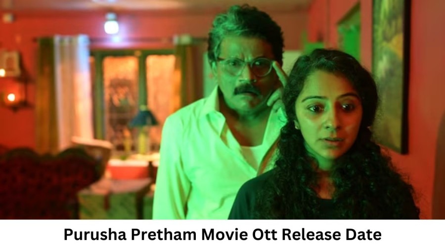 Purusha Pretham OTT Release Date and Time Confirmed 2023: When is the 2023 Purusha Pretham Movie Coming out on OTT SonyLIV?