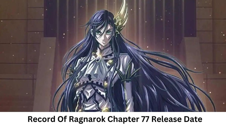 Record Of Ragnarok Chapter 77 Release Date and Time, Countdown, When is it Coming Out?