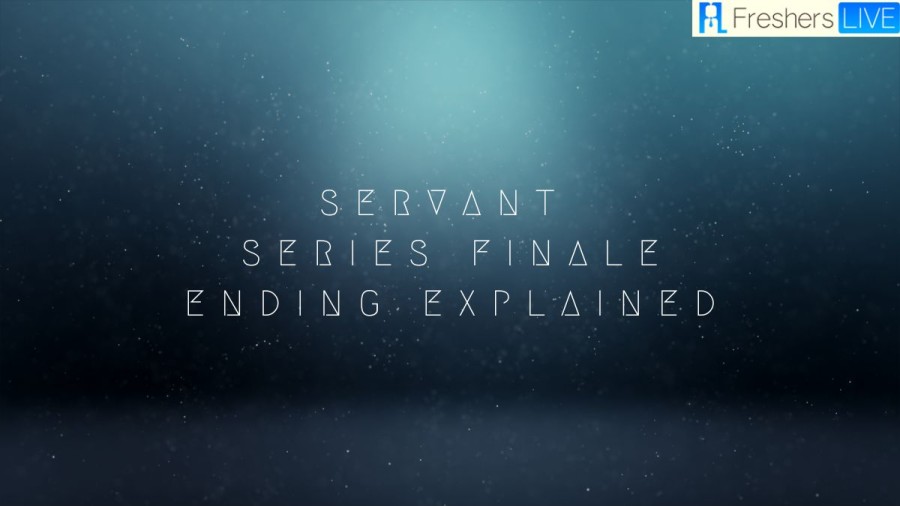 Servant Series Finale Ending Explained, Review, Recap, And More