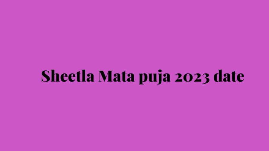 Sheetla Mata puja 2023 Date, Time, Rituals, and Significance