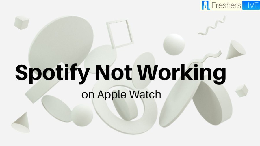 Spotify not working on Apple watch, How to fix the Error?