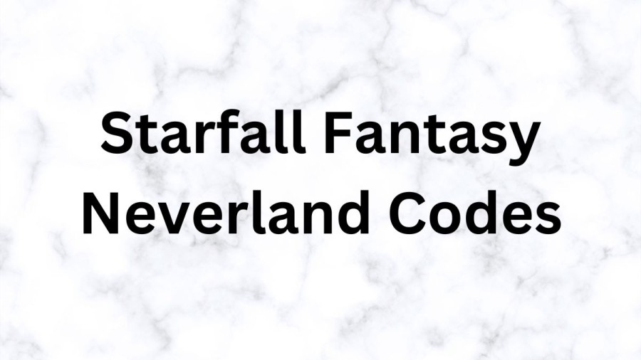 Starfall Fantasy Neverland Codes, How To Redeem Starfall Fantasy Neverland Codes?