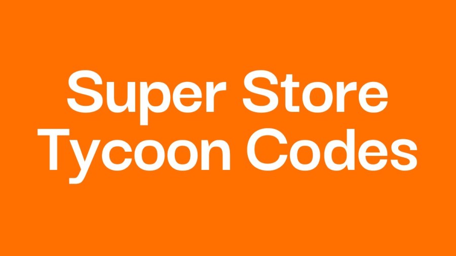 Super Store Tycoon Codes March 2023, How to Redeem Super Store Tycoon Codes?