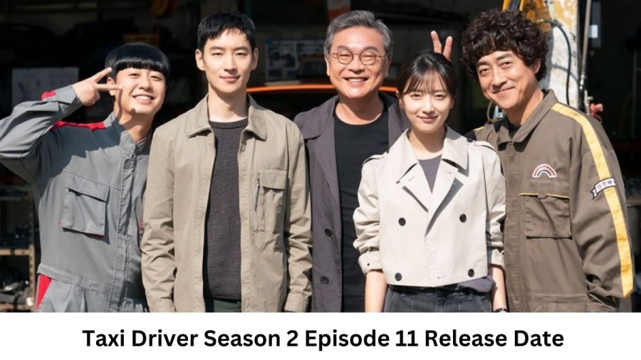 Taxi Driver Season 2 Episode 11 Release Date and Time, Countdown, When Is It Coming Out?