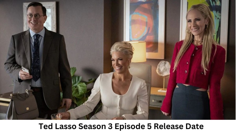 Ted Lasso Season 3 Episode 5 Release Date and Time, Countdown, When Is It Coming Out?