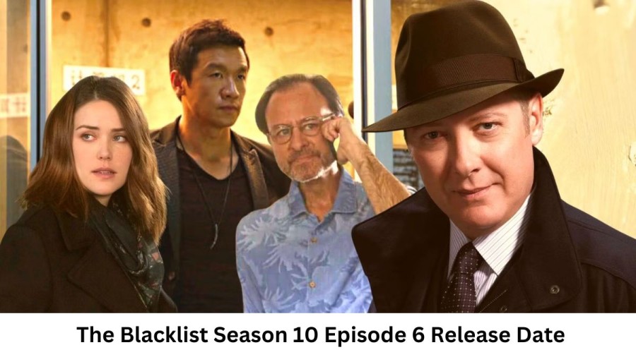 The Blacklist Season 10 Episode 6 Release Date and Time, Countdown, When is it Coming Out?