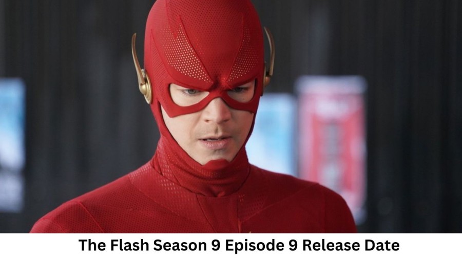 The Flash Season 9 Episode 9 Release Date and Time, Countdown, When Is It Coming Out?