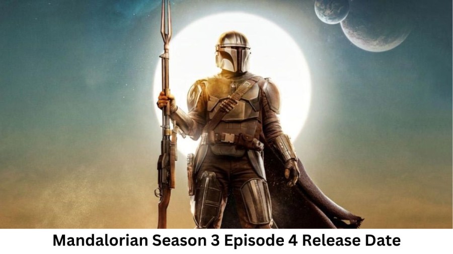 The Mandalorian Season 3 Episode 4 Release Date and Time, Countdown, When is it Coming Out?