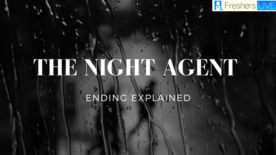 The Night Agent Ending Explained, Recap and Review