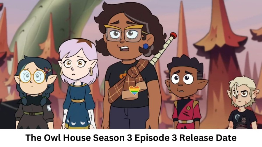 The Owl House Season 3 Episode 3 Release Date and Time, Countdown, When is it Coming Out?