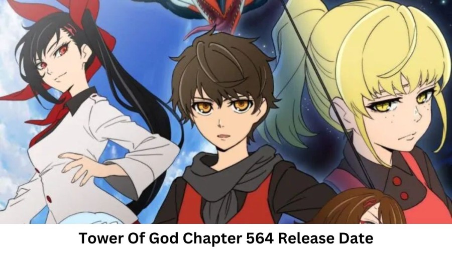 Tower Of God Chapter 564 Release Date and Time, Countdown, When is it Coming Out?