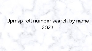 Upmsp Roll Number Search By Name 2023 Check @ upmsp.edu.in