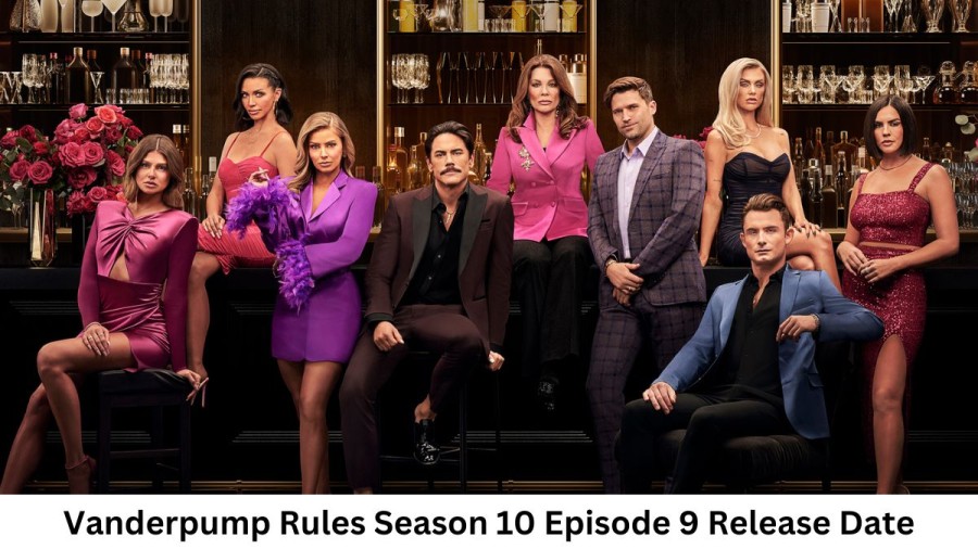 Vanderpump Rules Season 10 Episode 9 Release Date and Time, Countdown, When Is It Coming Out?