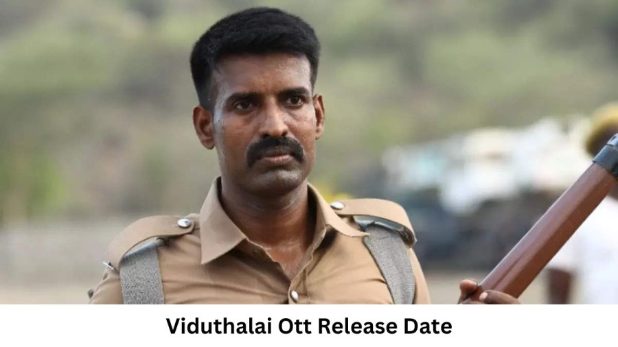 Viduthalai OTT Release Date and Time Confirmed 2023: When is the 2023 Viduthalai Movie Coming out on OTT ZEE5?