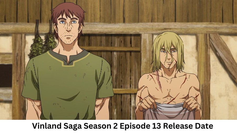 Vinland Saga Season 2 Episode 13 Release Date and Time, Countdown, When Is It Coming Out?