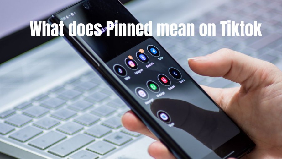 What Does Pinned Mean On Tiktok? What Does It Mean When A Video Is Pinned On Tiktok?