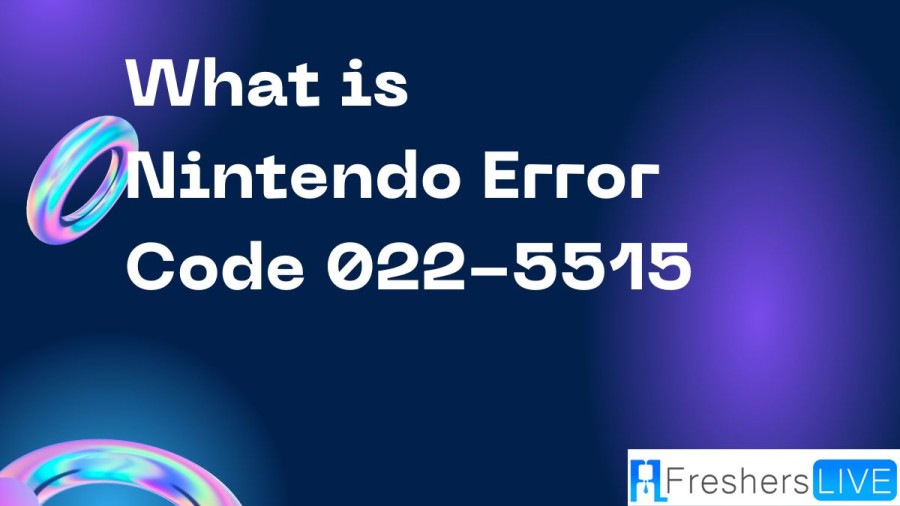 What is Nintendo Error Code 022-5515? Know How to Fix It?