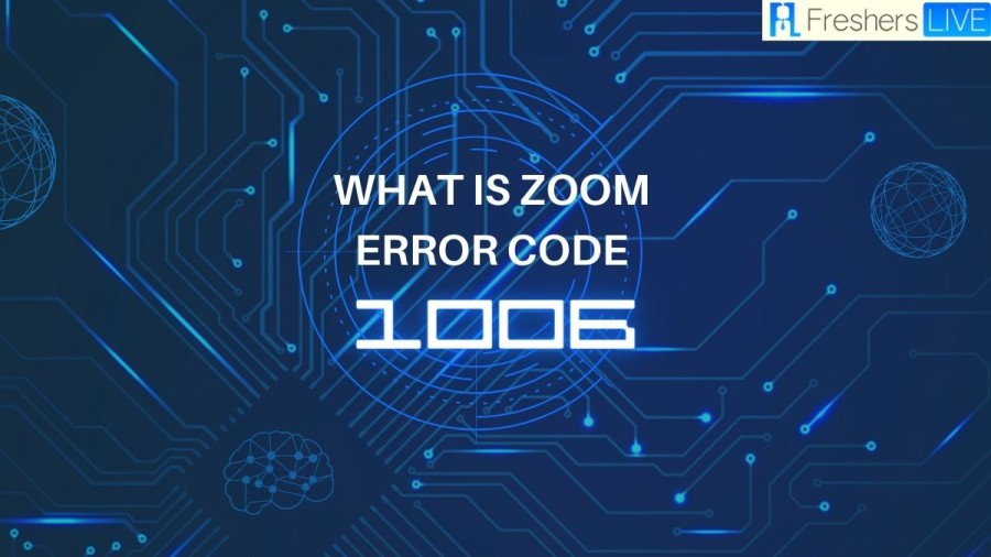 What is Zoom Error Code 1006, How to fix The Issue?