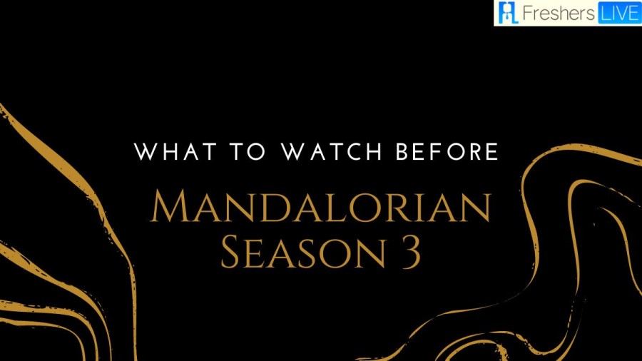 What to Watch Before Mandalorian Season 3? Do I Need to Watch Book of Boba Fett Before Mandalorian Season 3?