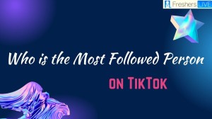 Who is the Most Followed Person on Tiktok? The most followed person on Tiktok