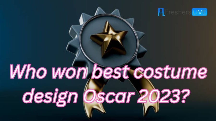 Who won Best Costume Design Oscar 2023? Who won Academy Award for Best Costume Design 2023?