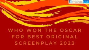 Who Won the Oscar for Best Original Screenplay 2023? Everything Everywhere All at Once Wins, Original Screenplay, and Best Director