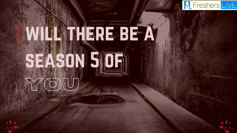 Will There Be A Season 5 Of You? You Season 5 Release Date, Plot And More