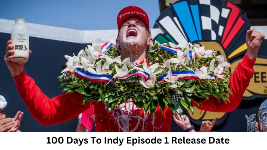 100 Days To Indy Season 1 Episode 1 Release Date and Time, Countdown, When is it Coming Out?