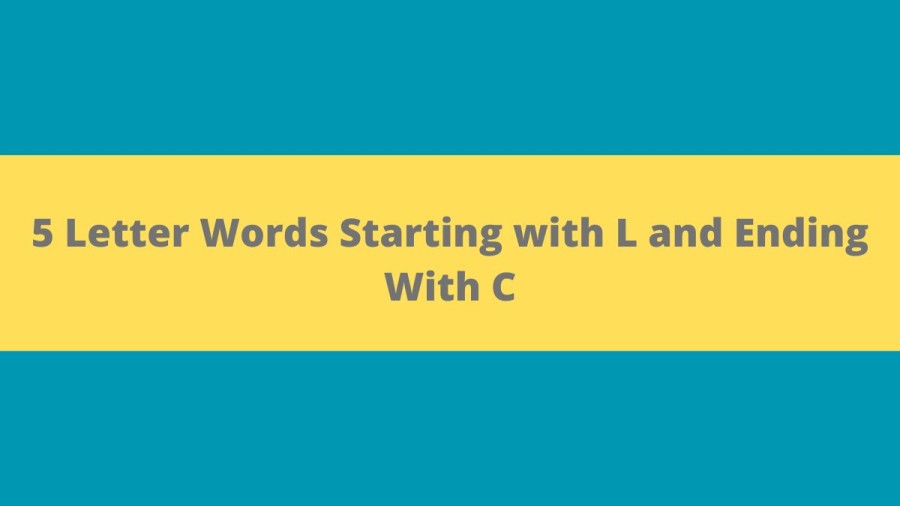 5 Letter Words Starting with L and Ending With C - Wordle Hint