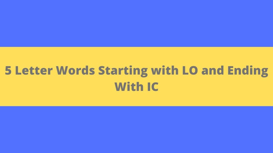 5 Letter Words Starting with LO and Ending With IC - Wordle Hint