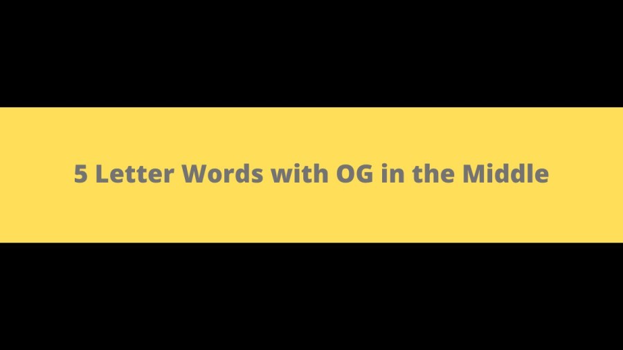 5 Letter Words with OG in the Middle - Wordle Hint