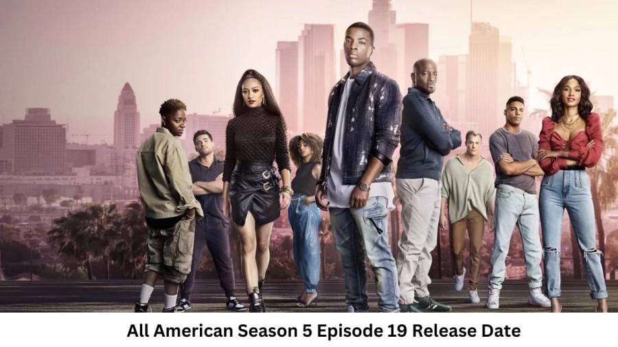 All American Season 5 Episode 19 Release Date and Time, Countdown, When is it Coming Out?